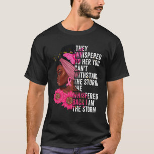 I'm The Storm Black Queen Women African Black Hist T-Shirt