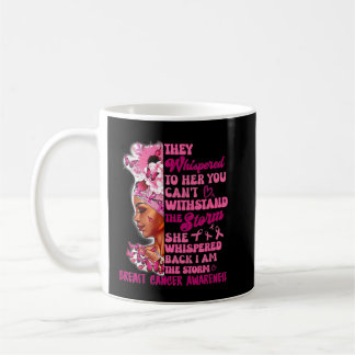 I'm The Storm Black Women Breast Cancer Survivor P Coffee Mug