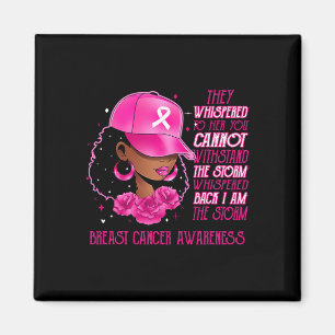I'm The Storm Black Women Breast Cancer Survivor P Magnet