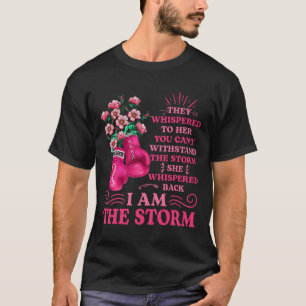I'm The Storm Boxing Warrior Pink Ribbon Women Bre T-Shirt