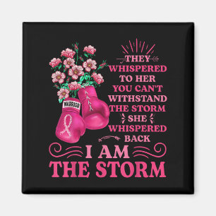 Im The Storm Boxing Warrior Pink Ribbon Women Brea Magnet