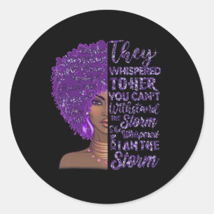 I'm The Storm Strong Black Woman Purple Overdose A Classic Round Sticker