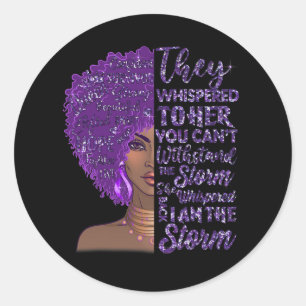 I'm The Storm Strong Black Woman Purple Overdose A Classic Round Sticker