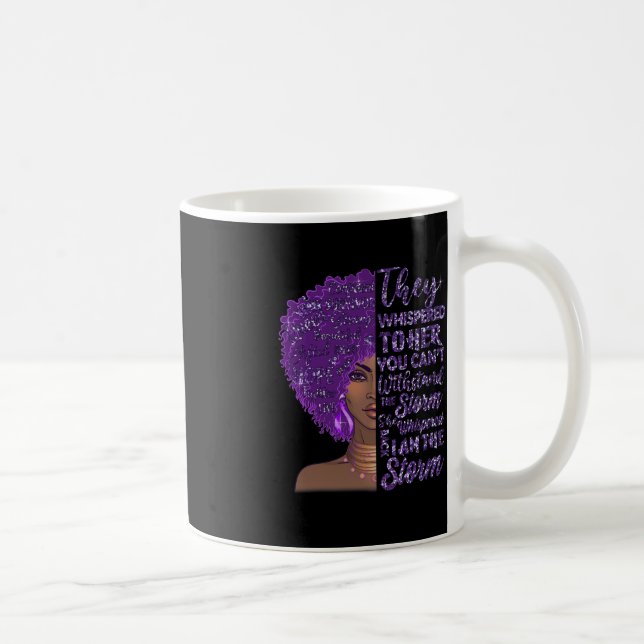 I'm The Storm Strong Black Woman Purple Overdose A Coffee Mug (Right)