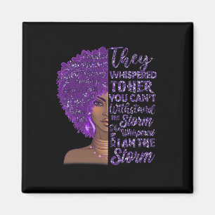 I'm The Storm Strong Black Woman Purple Overdose A Magnet