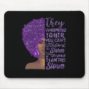 I'm The Storm Strong Black Woman Purple Overdose A Mouse Pad