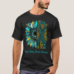 I'm The Storm Sunflower Polycystic Kidney Disease T-Shirt