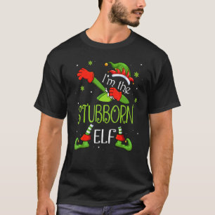 I'm The Stubborn Elf Dabbing Santa Claus Xmas Fami T-Shirt