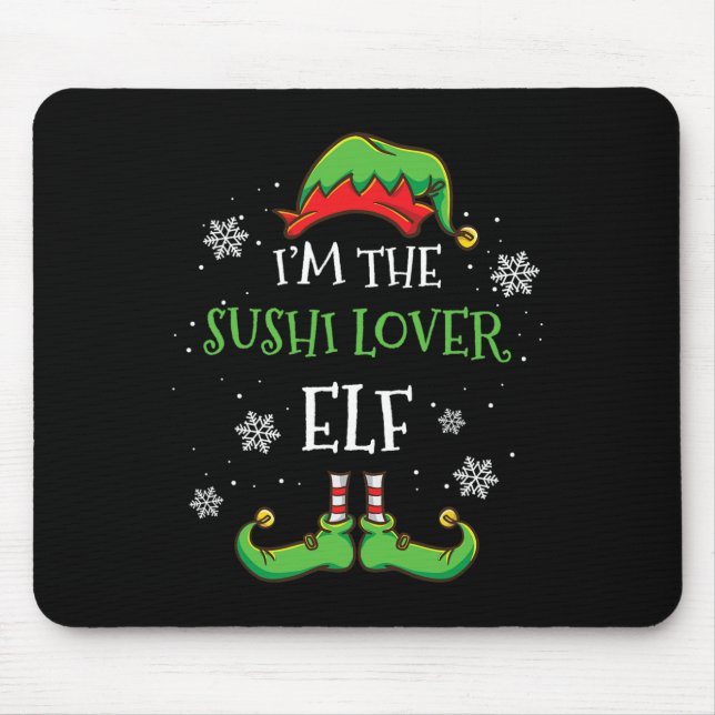 Im The Sushi Lover Elf Christmas  Mouse Pad (Front)
