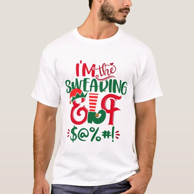 I'm The Swearing Elf Christmas T-Shirt (Front)