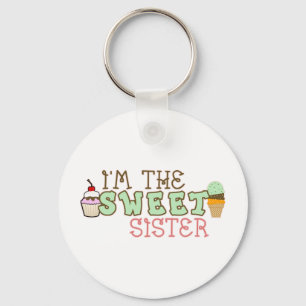 I'm The Sweet Sister Key Ring