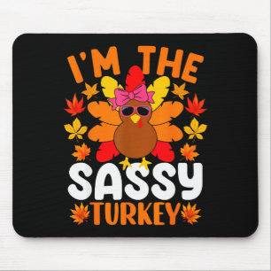 I'm The Sy Turkey Shirt Funny Turkey Thanksgiving  Mouse Pad