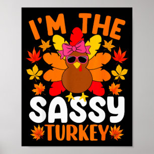 I'm The Sy Turkey Shirt Funny Turkey Thanksgiving  Poster
