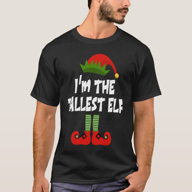 I'm The Tallest ELF Christmas ELF Costume Matching T-Shirt (Front)