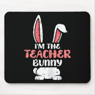 Im The Teacher Bunny Easter Egg Hunting Spring Wom Mouse Pad