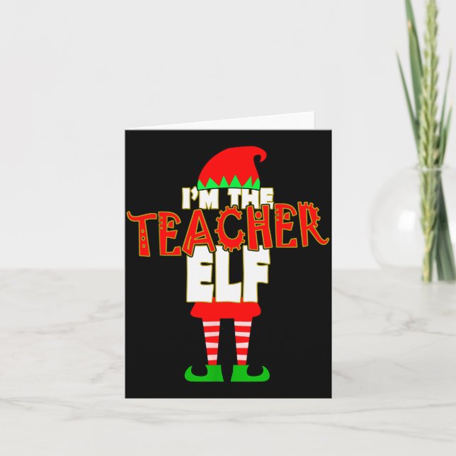 I'm The Teacher Elf Christmas Matching Elves Famil Card (Front)