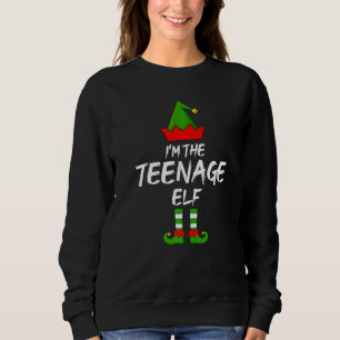 I'm The Teenage Elf Matching Family Elf Christmas Sweatshirt