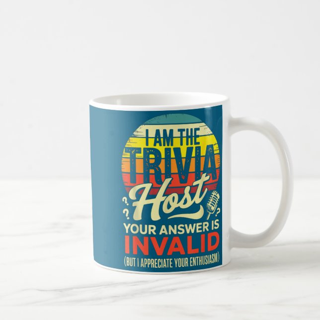 I'm The Trivia Host - Funny Host Trivia Night Game Coffee Mug (Right)
