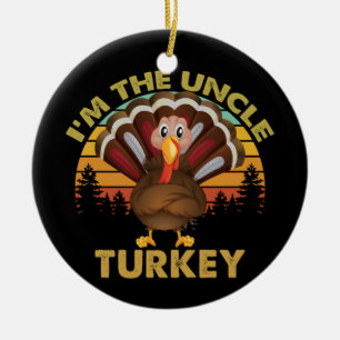 I'm The Uncle Turkey Family Matching Thanksgiving Ceramic Tree Decoration