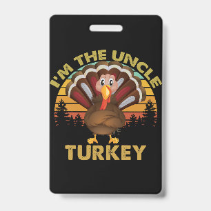 I'm The Uncle Turkey Family Matching Thanksgiving  ID Badge
