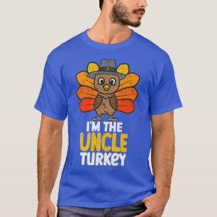 I'm the Uncle Turkey Happy Thanksgiving 2022 Autum T-Shirt
