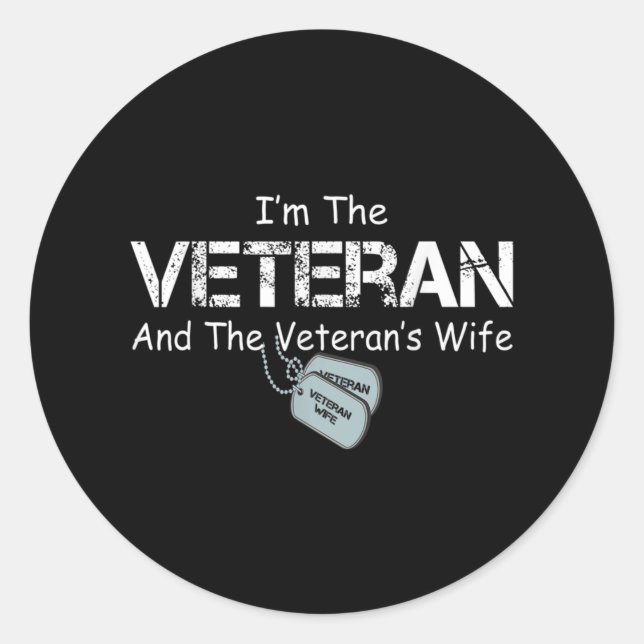 I'm The Veteran and The Veteran's Wife Veterans Classic Round Sticker (Front)