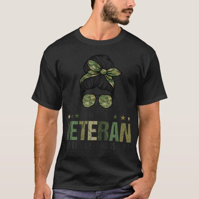I'M The Veteran And The Veteran'S Wife Veterans Da T-Shirt (Front)