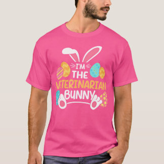 Im The Veterinarian Bunny Vet Tech Easter Veterina T-Shirt