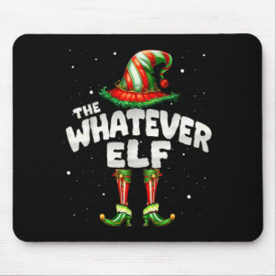 I'm The Whatever Elf Family Matching Group Christm Mouse Pad