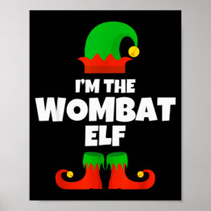 I'm The Wombat Elf Family Pajama Christmas Funny  Poster