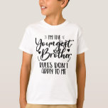 I'm The Youngest Brother Rules Don't Apply To Me T-Shirt<br><div class="desc">I'M THE YOUNGEST SISTER RULES DON'T APPLY TO ME. Funny saying gift for brother, stepbrother, sibling, boy, mum, girls, toodler, baby. This is the perfect gift tee for brother, Funny brother lover gift for you best sister, dad, mum who loves brother. Great gift tshirt for a birthday, Christmas and any...</div>