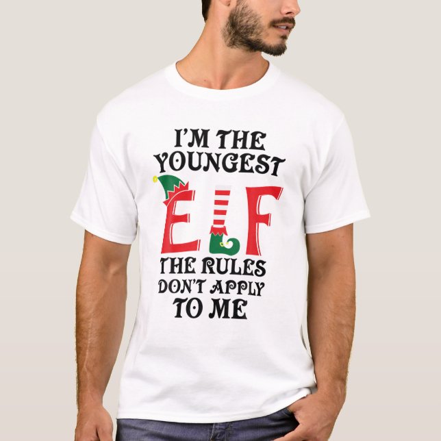 I'm The Youngest Elf The Rules Don't Apply To Me F T-Shirt (Front)