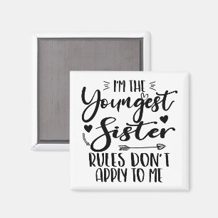 I'm The Youngest Sister Birthday Stepsister Funny Magnet