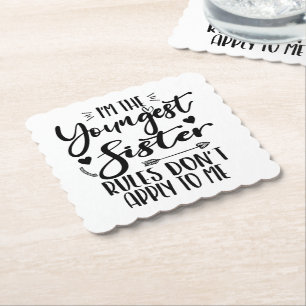 I'm The Youngest Sister Birthday Stepsister Funny Paper Coaster