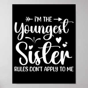 I'm The Youngest Sister Rules Don't Apply To Me Fu Poster