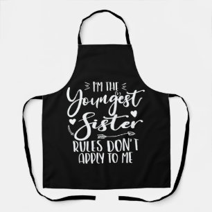 I'm The Youngest Sister Sarcasm Lover Cute Sister Apron