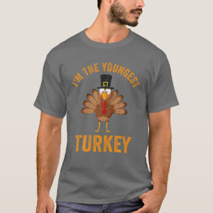 I'm The Youngest Turkey Shirt Funny Thanksgiving D