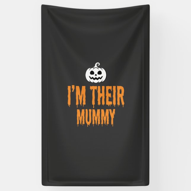 I'm Their Mummy Halloween Mummy Design Banner (Vertical)