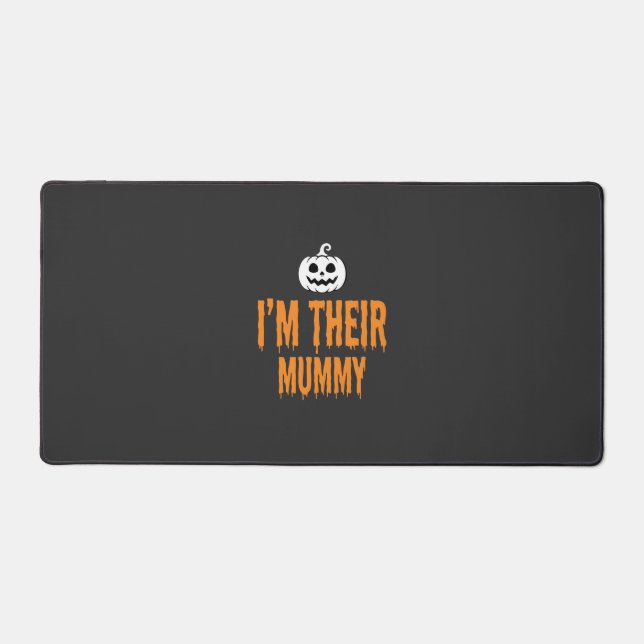 I'm Their Mummy Halloween Mummy Design Desk Mat (Front)