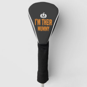 I'm Their Mummy Halloween Mummy Design Golf Head Cover
