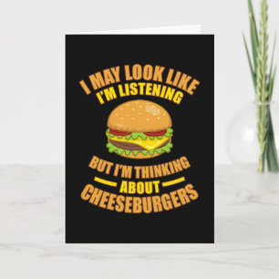 I'm Thinking About Cheeseburgers Hamburger Food Card
