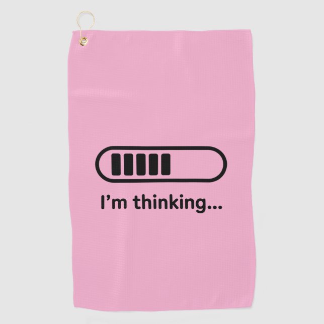I'm Thinking... Loading Progress Bar Pink Minimali Golf Towel (Front)