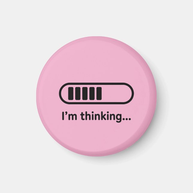 I'm Thinking... Loading Progress Bar Pink Minimali Magnet (Front)