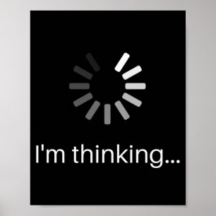 Im Thinking Poster