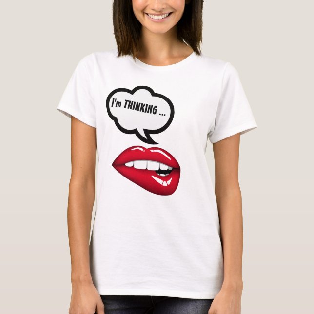 I'm Thinking ...  TShirt (Front)