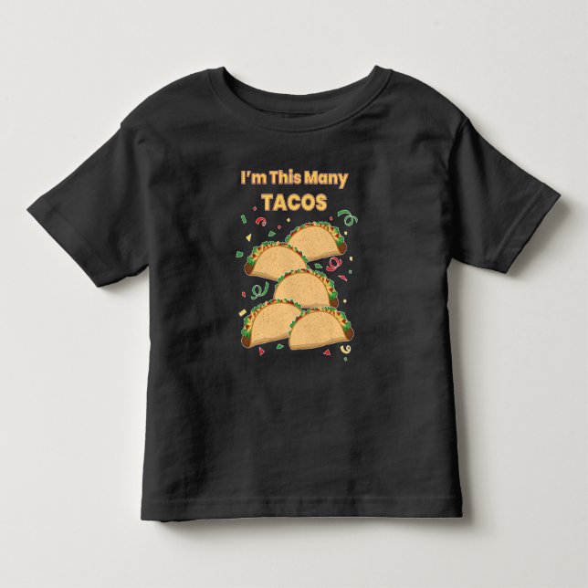 I'm This Many Tacos Child's 5th Birthday Toddler T-Shirt (Front)