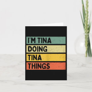 Im Tina Doing Tina Things Funny Personalised Quote Card
