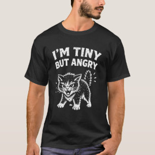 I'm Tiny But Angry Funny Cat T-Shirt