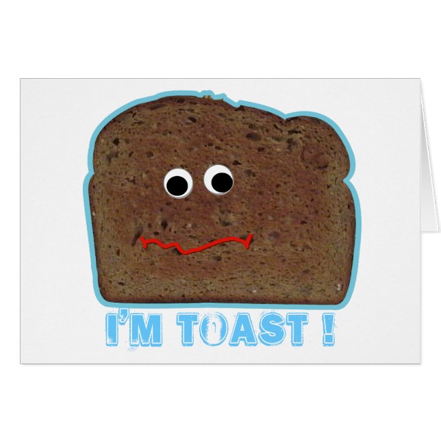 I'm toast! parody Card (Front Horizontal)