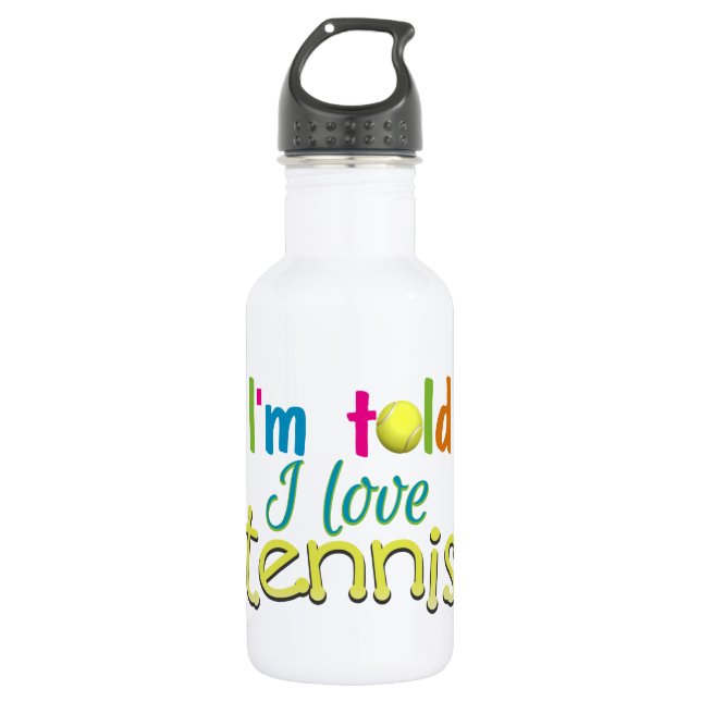 Im told I love Tennis 532 Ml Water Bottle (Front)